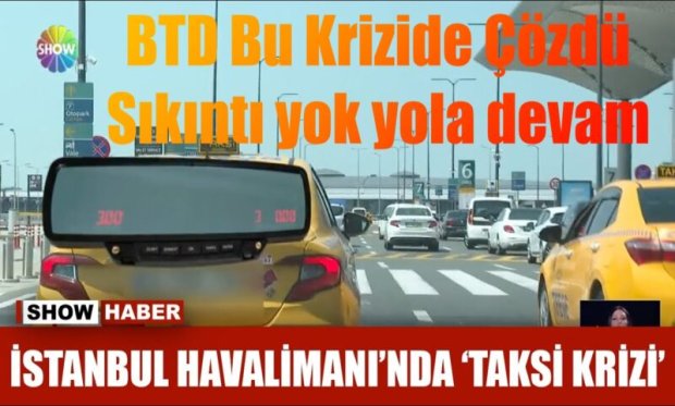 Taksi Şoförü ve Yolcularımızın Hakkını BTD Korudu