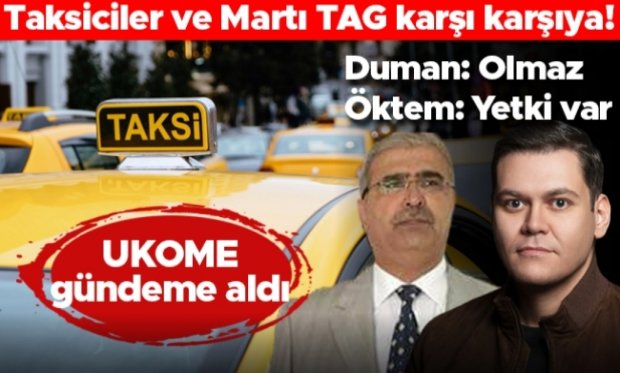 Taksiciler ve Martı TAG karşı karşıya..!