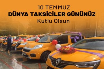 10 TEMMUZ TAKSİCİLER GÜNÜ KUTLU OLSUN
