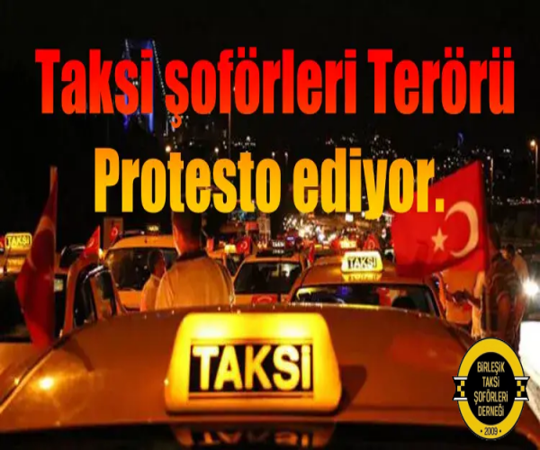 Taksi Şoförleri Terörü Protesto Ediyor.